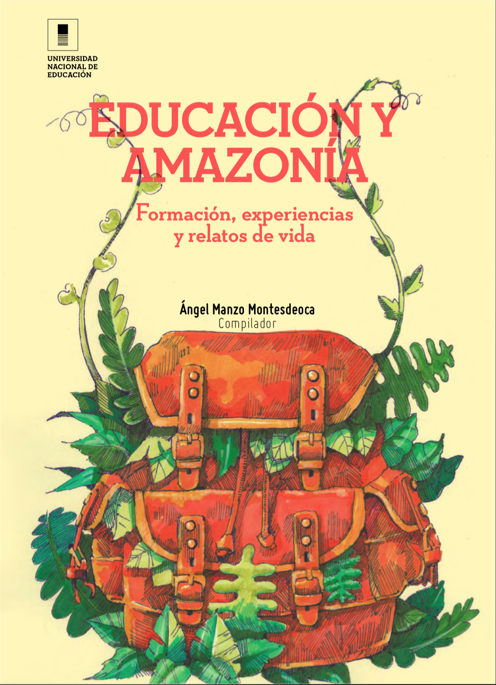 Educación y Amazonía: formación, experiencias y relatos de vida – UNAE