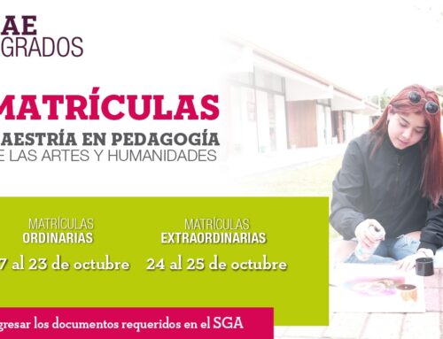 Matrículas para estudiantes del programa de Maestría en Pedagogía de las Artes y Humanidades